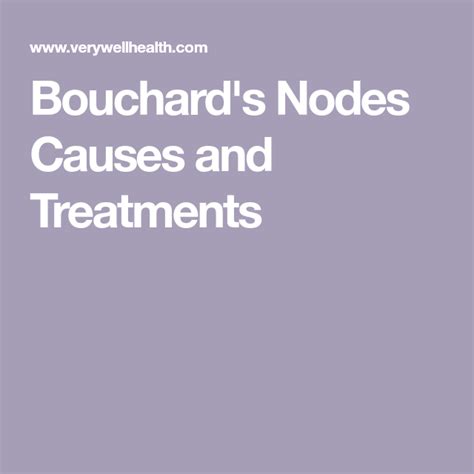 Bouchard's Nodes Causes and Treatments | Treatment, Osteoarthritis, Joint