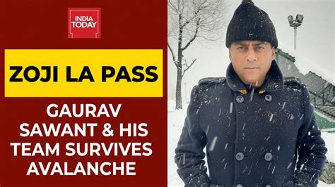 India Today Team Including Gaurav Sawant Narrowly Survives An Avalanche