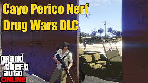 The Cayo Perico Nerf Los Santos Drug Wars Gta Online Youtube