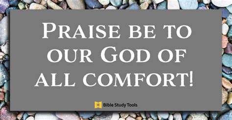 God Of All Comfort 2 Corinthians 13 4 Your Daily Bible Verse May