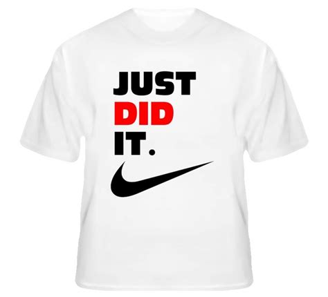 Just Did It Funny Saying Nike Slogan Spoof Witty Humor Parody T Shirt | Food shirts funny, Funny ...