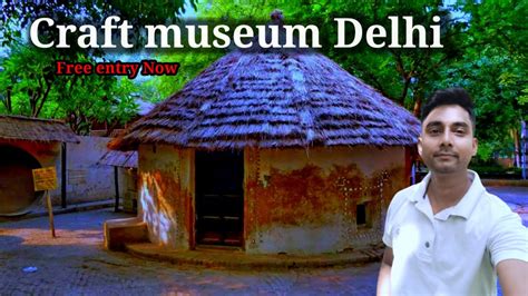 Exploring National Crafts Museum Delhi शिल्प संग्रहालय