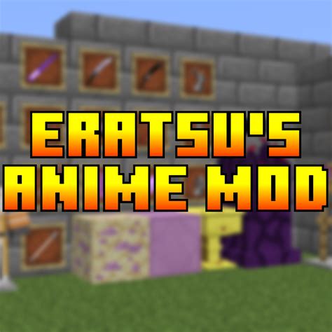 Download - Eratsu's Anime - Mods - Minecraft - CurseForge