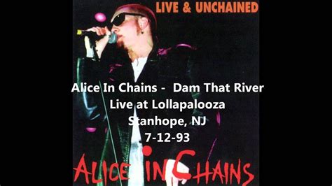 Alice In Chains Dam That River Live At Lollapalooza Stanhope Nj