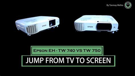 Epson EH TW 740 Projector Review And Comparison Epson EH TW 740 Vs TW