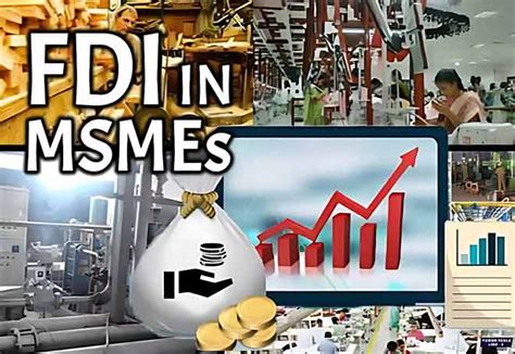 Foreign Investment In Msmes Sector Smeconnect Portal And Magazine