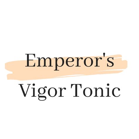 Emperor S Vigor Tonic Emperor S Vigor Tonic