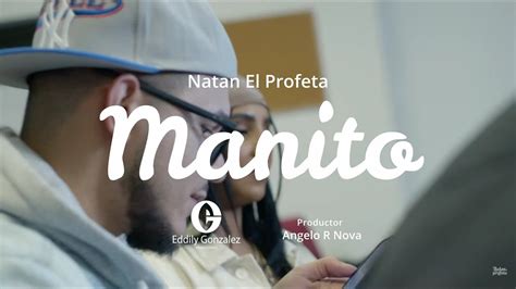 Natan El Profeta Manito Video Oficial Youtube Music