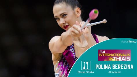 Polina Berezina Mazas Clubs Grand Prix Thiais Youtube