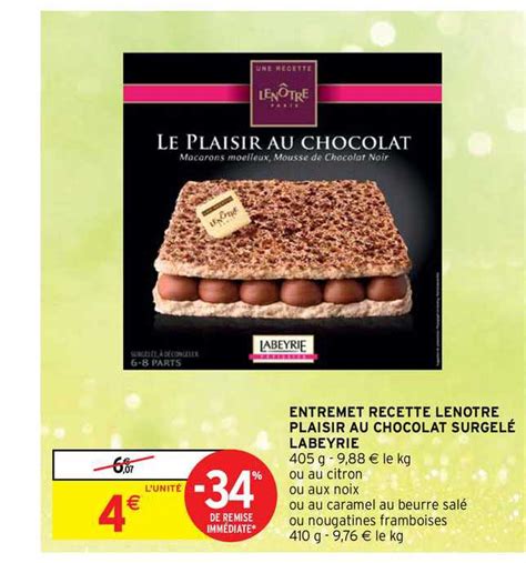 Promo Entremet Recette Lenotre Plaisir Au Chocolat Surgelé Labeyrie