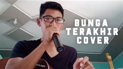 Bebi Romeo Bunga Terakhir Cover By Darpa YouTube