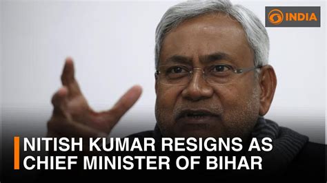 Nitish Kumar Resigns As Chief Minister Of Bihar DD India Live YouTube