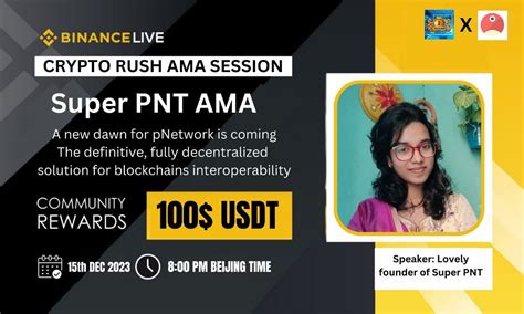 Crypto Rush AMA With Super PNT 100 2023 12 15 8 PM BEIJING TIME