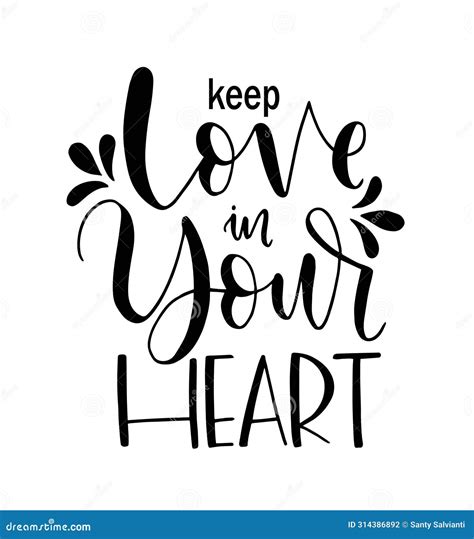 Keep Love In Your Heart Hand Lettering Inspirational Quote Stock Illustration Illustration