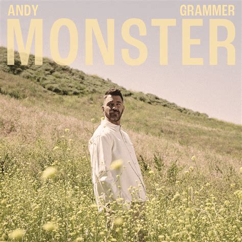 Who wrote “Monster” by Andy Grammer?