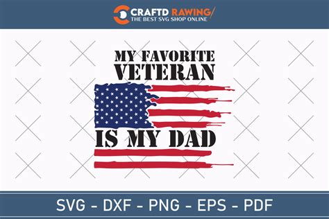 My Favorite Veteran Is My Dad Svg Png Graphic By Craftdrawing