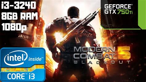 Modern Combat Max Settings Benchmark I Gtx Ti Gb