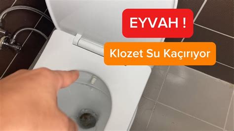 Eyvah Klozet Su Ka R Yor Klozet Rezervuar Tak M Tamiri