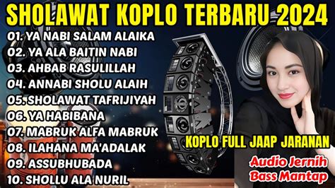 SHOLAWAT KOPLO TERBARU 2024 FULL BASS FULL ALBUM KOPLO FULL JAAP