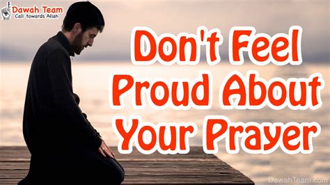 Dont Feel Proud About Your Prayer ᴴᴰ ┇powerful Reminder┇ Dawah Team