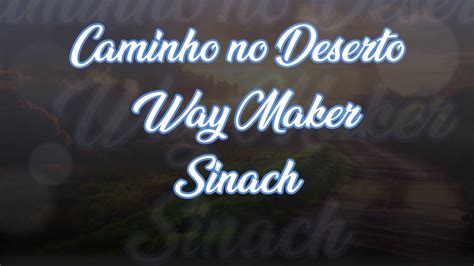 Sinach Way Maker Caminho No Deserto YouTube