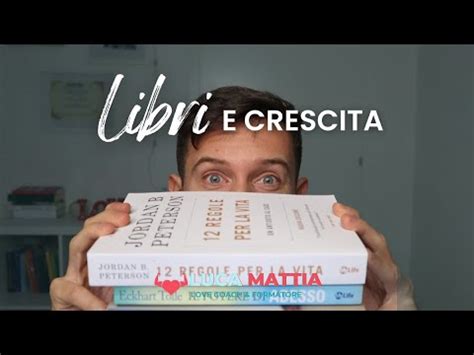 Libri Di Crescita Personale Che Mi Hanno Cambiato La Vita Youtube