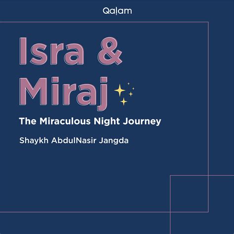 Experience The Miraculous Journey Of Isra And Miraj 2025: A Comprehensive Guide