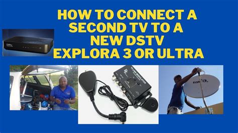 How To Share A Dstv Picture To Second Tv Or More Tvs From Explora 3 Or