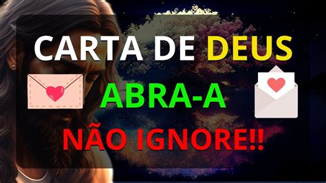 🛑 Carta De Deus Hoje Para VocÊ 🙏 Não Ignore Abra A 🙏 Mensagemdedeus