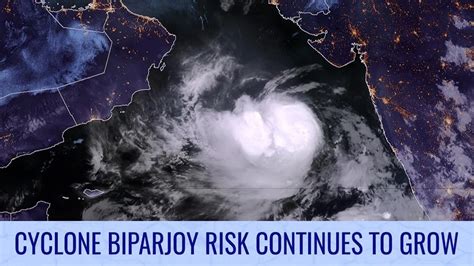 Cyclone Biparjoy A Growing Threat In The Arabian Sea Newscoop IAS