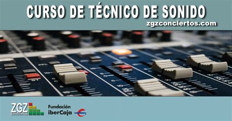 CURSO TECNICO DE SONIDO EN ZARAGOZA 