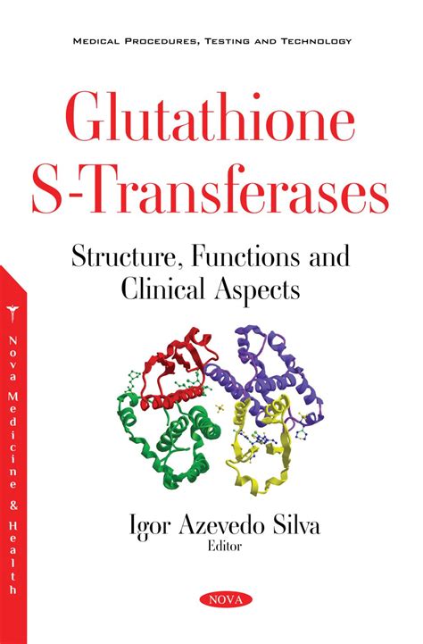 Glutathione S-Transferases: Structure, Functions and Clinical Aspects ...