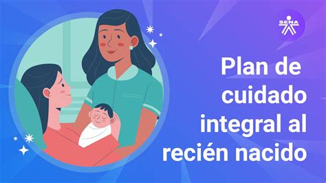 Plan De Cuidado Integral Al Recién Nacido Youtube