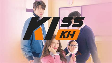 Kisskh A Step By Step Guide For Movie Lovers