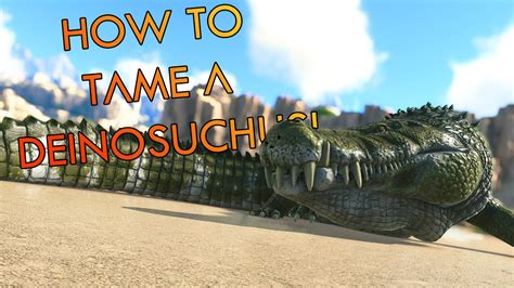 How To Tame Tlc Deinosuchus Ark Survival Evolved [ger Eng] Youtube