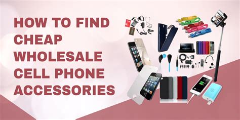 How to Find Cheap Wholesale Cell Phone Accessories?