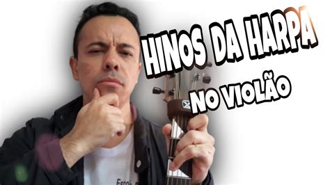 Como tocar Hinos da Harpa no Violão 4 ritmos YouTube