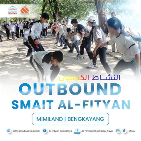 Outbound Smait Al Fityan Kubu Raya Al Fityan Kubu Raya