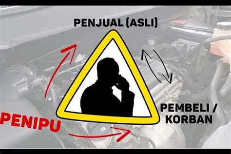 Waspada Ini 10 Ciri Ciri Modus Penipuan Segitiga Mobil Bekas