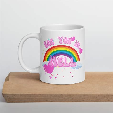Funny Gay Pride Mug Rainbow LGBTQ Gift Funny See You In Hell Coffee Cup For Girlfriend Gift For