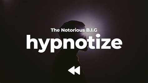 The Notorious B I G Hypnotize Clean Lyrics Youtube