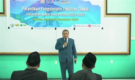 Pelantikan Fungsionaris Fakultas Teknik Universitas Medan Area Periode