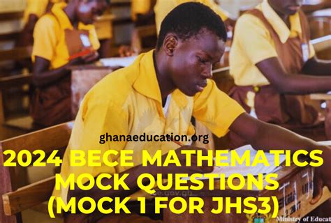 Bece Mathematics Mock Questions Mock Sample Questions For Jhs