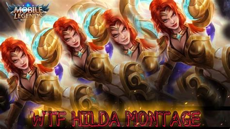 Wtf Hilda Montage Part Mobile Legends Youtube