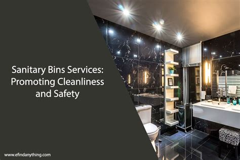 Sanitary Bins Services: Promoting Cleanliness and Safety