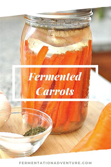 Easy Fermented Carrots Recipe Kahm Yeast The Fermentation Adventure