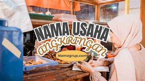 1500 Ide Nama Usaha Angkringan Yang Bagus Unik Dan Gaul