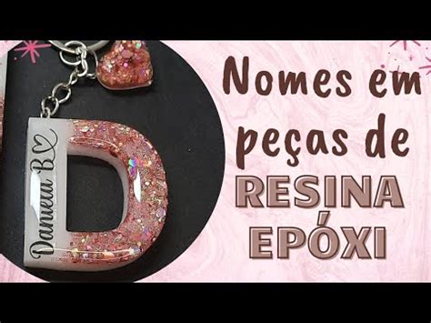 Como colocar nomes em chaveiros de resina epóxi Como personalizar