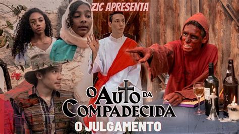 O Auto Da Compadecida O Julgamento Releitura Youtube