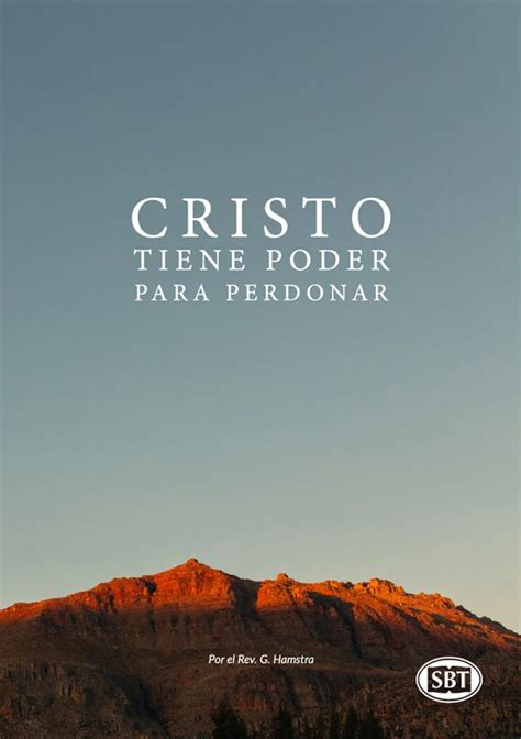 Cristo tiene poder para perdonar Sociedad Bíblica Trinitaria